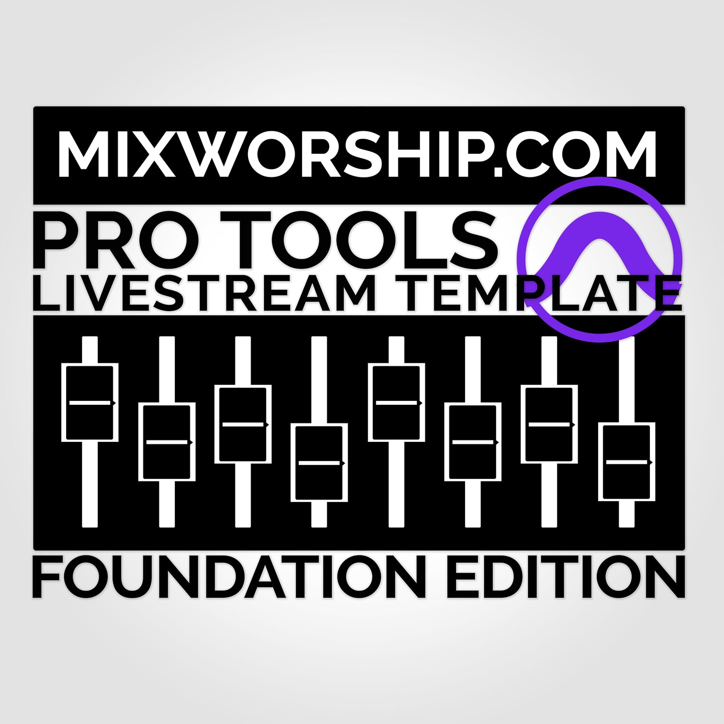 Mix Worship Foundation Edition Live Stream Template for Pro Tools